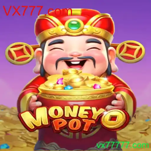 Descubra o Jogo MoneyPot no VX777.com: Regras e Estratégias